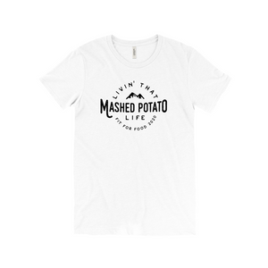 Fit for Food Mashed Potato Life T-Shirt
